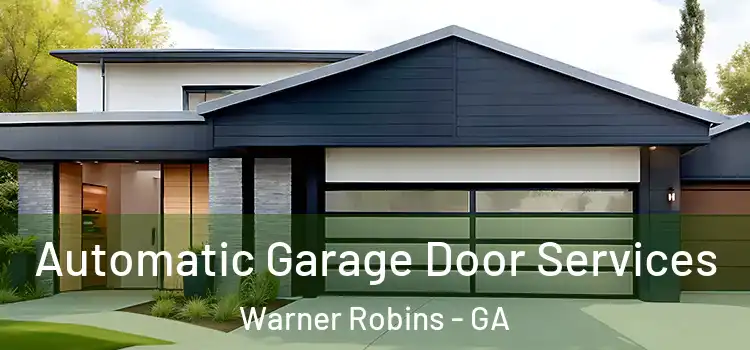  Automatic Garage Door Services Warner Robins - GA