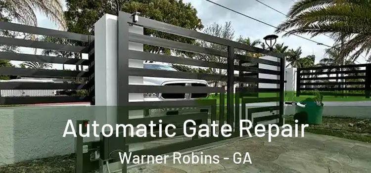Automatic Gate Repair Warner Robins - GA