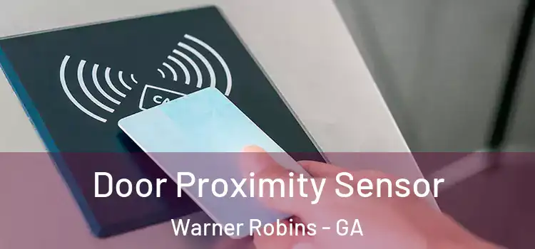 Door Proximity Sensor Warner Robins - GA