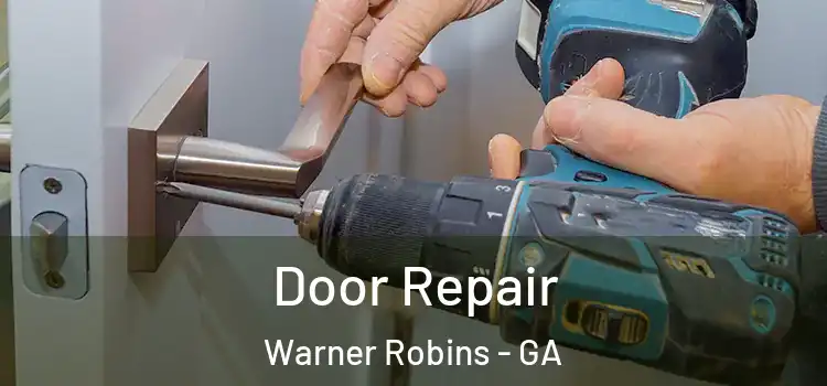 Door Repair Warner Robins - GA