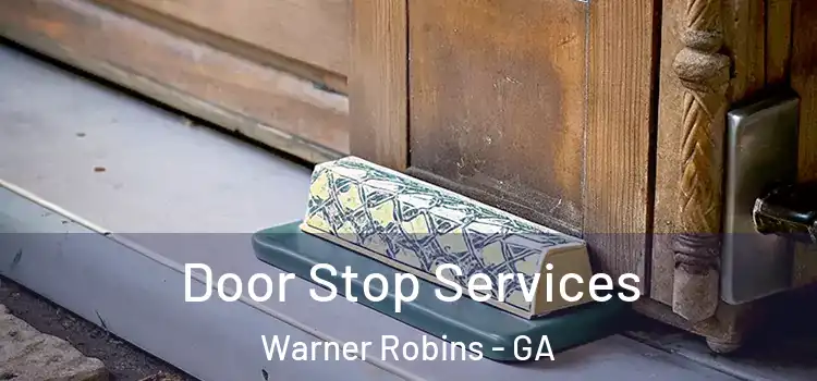 Door Stop Services Warner Robins - GA
