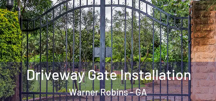 Driveway Gate Installation Warner Robins - GA