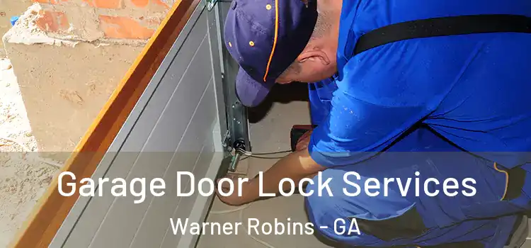 Garage Door Lock Services Warner Robins - GA