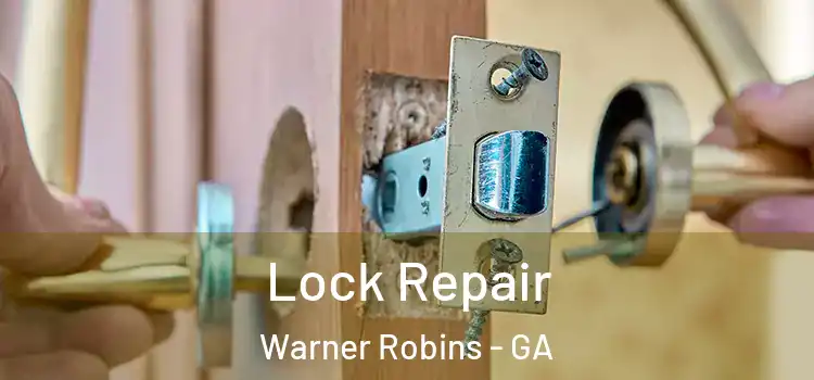 Lock Repair Warner Robins - GA