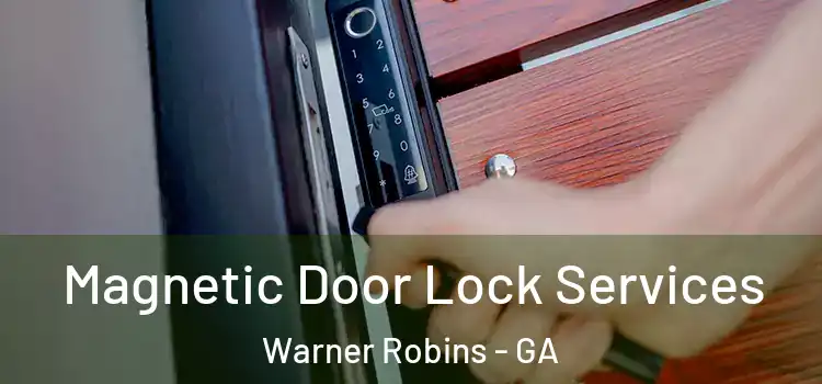Magnetic Door Lock Services Warner Robins - GA