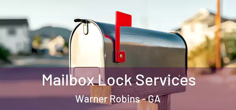 Mailbox Lock Services Warner Robins - GA