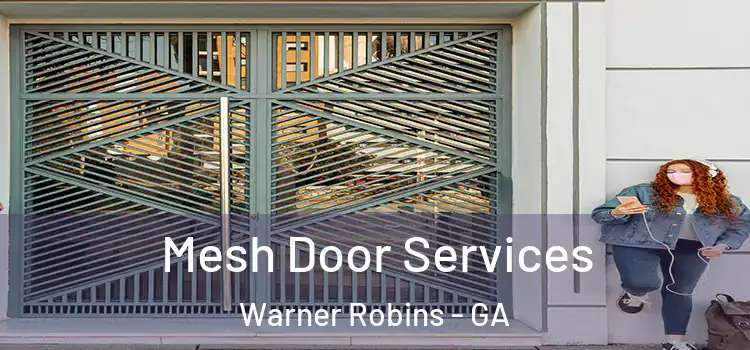 Mesh Door Services Warner Robins - GA