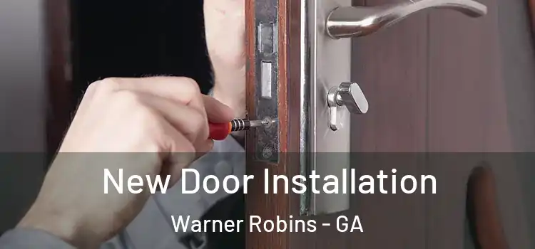 New Door Installation Warner Robins - GA