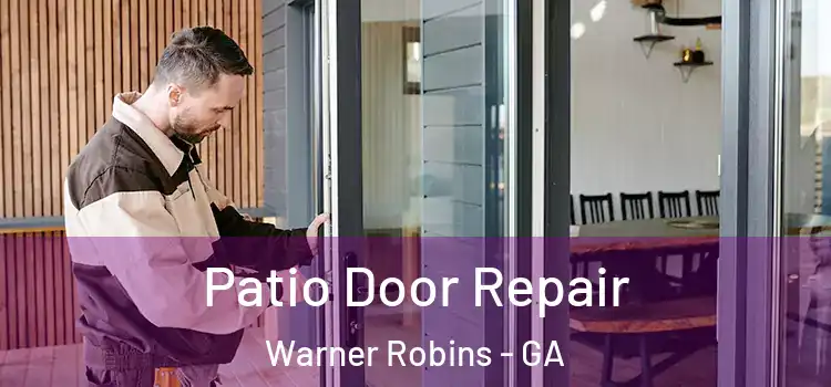 Patio Door Repair Warner Robins - GA