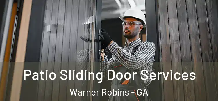Patio Sliding Door Services Warner Robins - GA