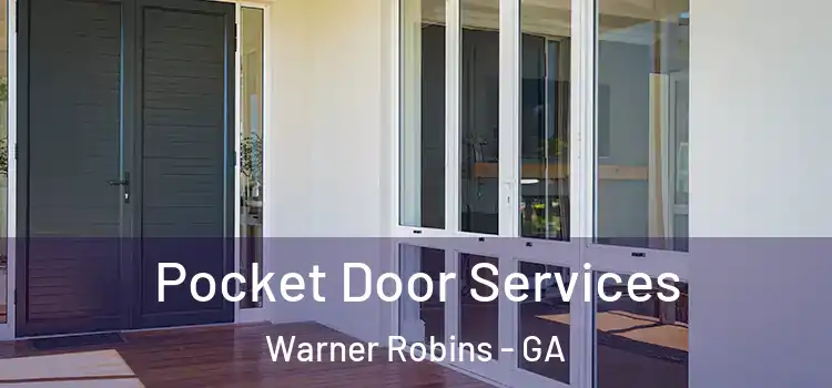 Pocket Door Services Warner Robins - GA
