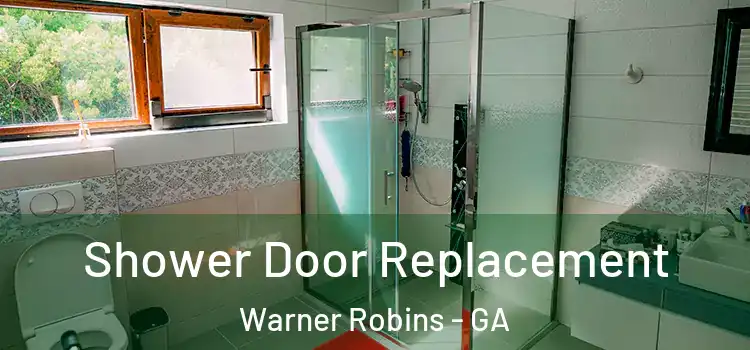 Shower Door Replacement Warner Robins - GA