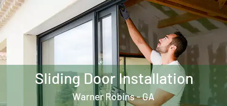 Sliding Door Installation Warner Robins - GA